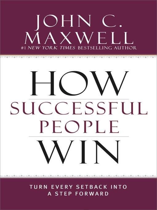 Title details for How Successful People Win by John C. Maxwell - Available